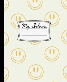 My Ideas Notebook, Smiley Face