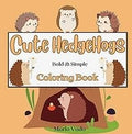Cute HedgeHogs: Bold & Simple Coloring Book